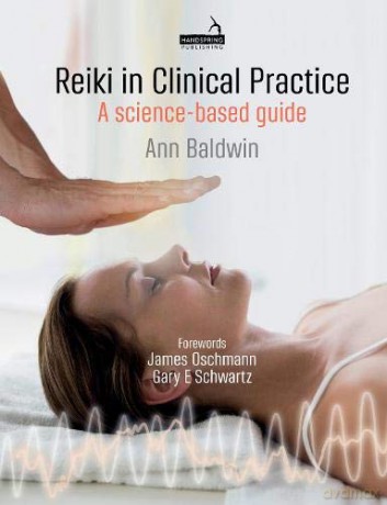 Reiki in Clinical Practice: A science-based guide - Ann Baldwin [KSIĄŻKA]