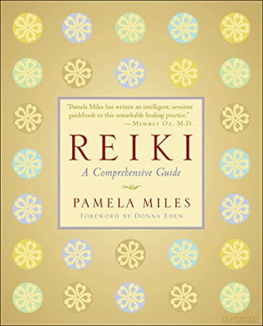 Reiki: A Comprehensive Guide - Pamela Miles [KSIĄŻKA]