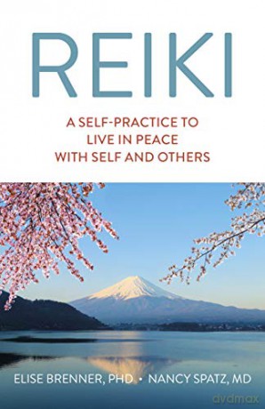 Reiki: A Self-Practice To Live in Peace with Self and Others - Elise Brenner [KSIĄŻKA]
