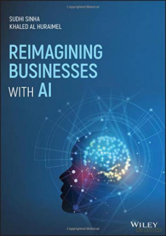 Reimagining Businesses with AI - Khaled Al Huraimel [KSIĄŻKA]