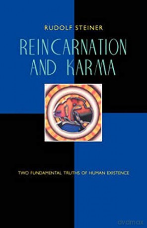 Reincarnation and Karma: Two Fundamental Truths of Existence - Rudolf Steiner [KSIĄŻKA]