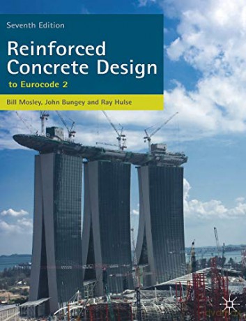 Reinforced Concrete Design: to Eurocode 2 - W.H. Mosley [KSIĄŻKA]