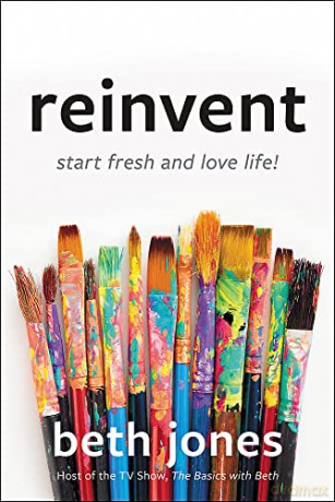 Reinvent: Start Fresh and Love Life! - Beth Jones [KSIĄŻKA]