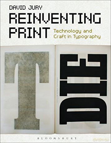 Reinventing Print: Technology and Craft in Typography (Required Reading Range) - David Jury [KSIĄŻKA]