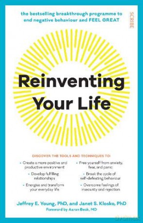 Reinventing Your Life: the bestselling breakthrough programme to end negative behaviour and feel great - Jeffrey E. Young [KSIĄŻKA]