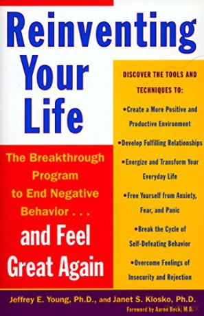 Reinventing Your Life: The Breakthrough Program To End Negative Behaviour And Feel Great Again - Jeffrey E. Young [KSIĄŻKA]