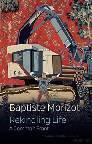 Rekindling Life: A Common Front - Baptiste Morizot [KSIĄŻKA]