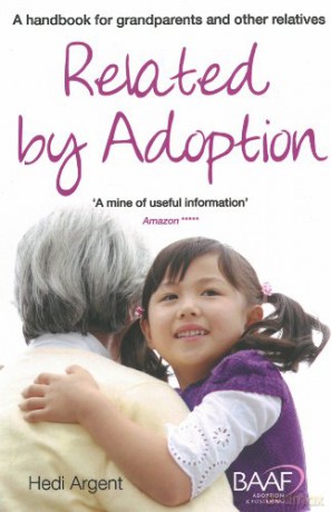 Related by adoption: a handbook for grandparents and other relatives (2014 edition) - Hedi Argent [KSIĄŻKA]