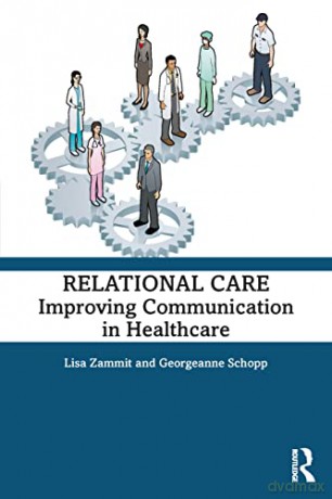Relational Care: Improving Communication in Healthcare - Lisa Zammit [KSIĄŻKA]