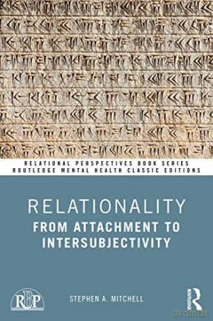 Relationality: From Attachment to Intersubjectivity (Relational Perspectives Book Series) - Stephen A. Mitchell [KSIĄŻKA]