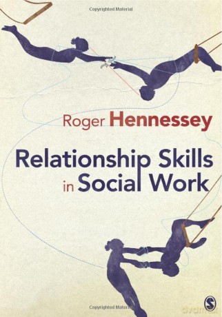 Relationship Skills in Social Work - Roger Hennessey [KSIĄŻKA]