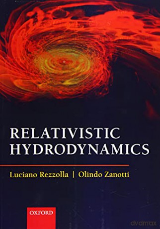Relativistic Hydrodynamics - Olindo Zanotti [KSIĄŻKA]