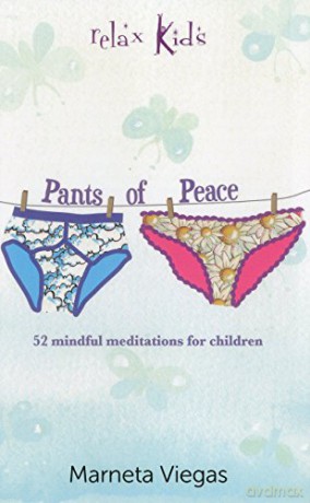 Relax Kids - Pants of Peace: 52 meditation tools for children - Marneta Viegas [KSIĄŻKA]