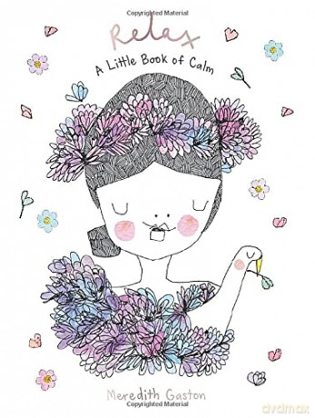 Relax: A Little Book of Calm - Meredith Gaston [KSIĄŻKA]