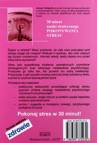 30 minut nauki skutecznego pokonywania stresu - Antony Fedrigotti [KSIĄŻKA]
