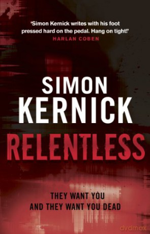 Relentless: (Tina Boyd: 2): the razor-sharp thriller from London's darker corners from bestselling author Simon Kernick - Simon Kernick [KSIĄŻKA]