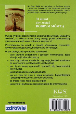 30 minut, aby zostać DOBRYM MÓWCĄ. Naucz się mówić interesująco, zrozumiale i pewnie! - Peter Heigl [KSIĄŻKA]
