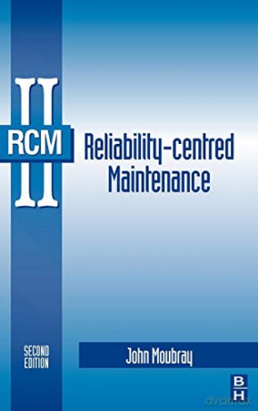 Reliability-centred Maintenance - John Moubray [KSIĄŻKA]