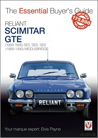 Reliant Scimitar GTE: (1968-1990) SE5, SE6, SE8: (1968-1990) Se5, Se6, Se8, (1989-1990) Middlebridge (The Essential Buyer's Guide) - Elvis Payne [KSIĄŻKA]