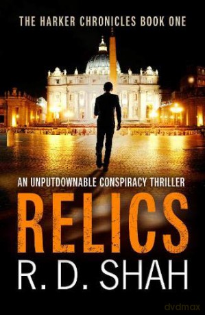 Relics (Harker Chronicles): 1 (The Harker Chronicles) - R.D. Shah [KSIĄŻKA]