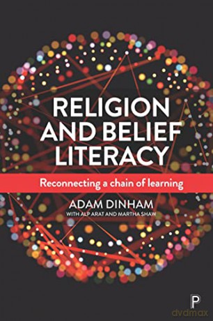Religion and Belief Literacy: Reconnecting a Chain of Learning - Adam Dinham [KSIĄŻKA]