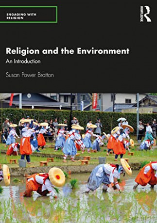 Religion and the Environment: An Introduction (Engaging with Religion) - Susan Power Bratton [KSIĄŻKA]