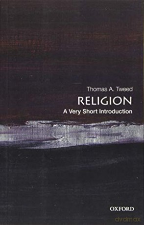 Religion: A Very Short Introduction (Very Short Introductions) - Thomas A. Tweed [KSIĄŻKA]