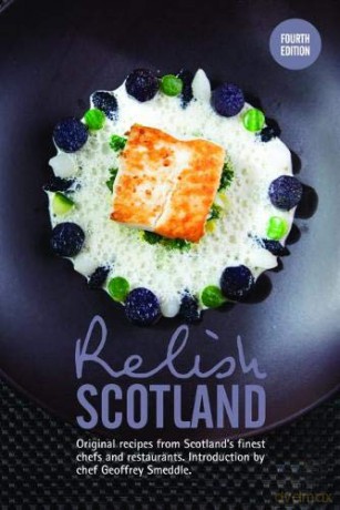 Relish Scotland: Original recipes from Scotland's finest chefs - Duncan Peters [KSIĄŻKA]