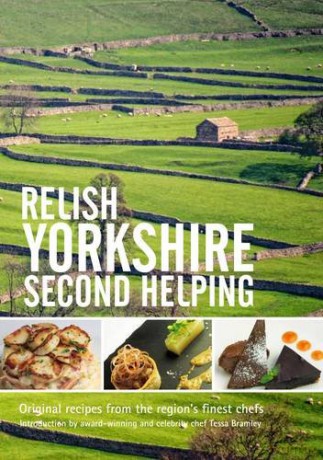 Relish Yorkshire - Second Helping: Original Recipes from the Regions Finest Chefs - Duncan Peters [KSIĄŻKA]