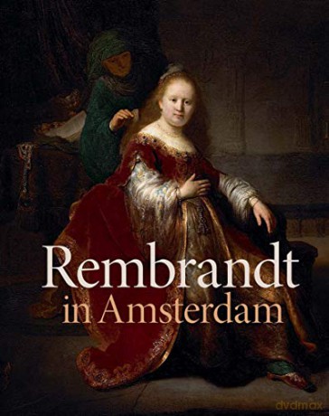 Rembrandt in Amsterdam: Creativity and Competition - Rudi Ekkart [KSIĄŻKA]