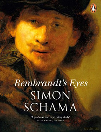 Rembrandt's Eyes - Simon Schama [KSIĄŻKA]
