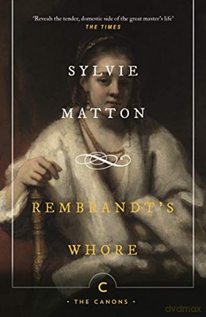 Rembrandt's Whore (Canons) - Sylvie Matton [KSIĄŻKA]
