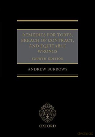 Remedies for Torts, Breach of Contract, and Equitable Wrongs - Andrew Burrows Qc Fba [KSIĄŻKA]