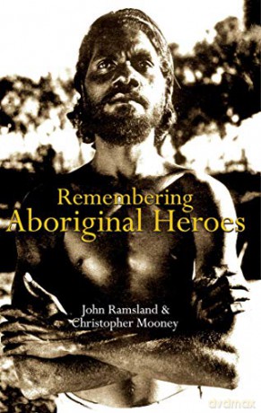 Remembering Aboriginal Heroes - John Ramsland [KSIĄŻKA]