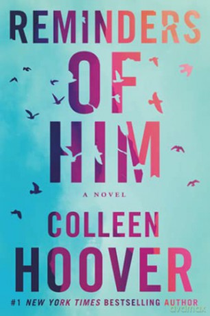 Reminders of Him: A Novel - Colleen Hoover [KSIĄŻKA]