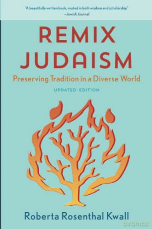 Remix Judaism: Preserving Tradition in a Diverse World, Updated Edition - Roberta Kwall [KSIĄŻKA]