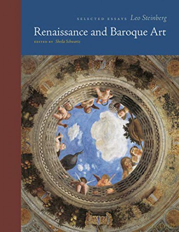 Renaissance and Baroque Art: Selected Essays (Essays by Leo Steinberg) - Stephen J. Campbell [KSIĄŻKA]