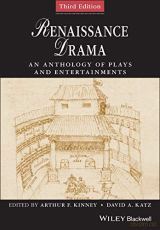 Renaissance Drama: An Anthology of Plays and Entertainments, 3rd Edition (Blackwell Anthologies) - Arthur F. Kinney [KSIĄŻKA]