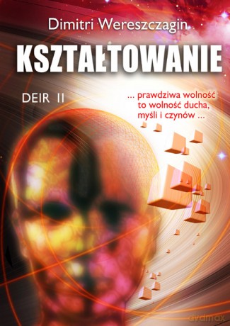 DEIR 2. Kształtowanie - Dimitri Wereszczagin [KSIĄŻKA]