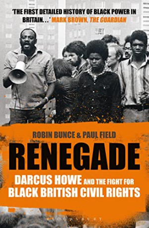 Renegade: The Life and Times of Darcus Howe - Robin Bunce [KSIĄŻKA]