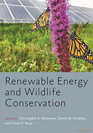 Renewable Energy and Wildlife Conservation (Wildlife Management and Conservation) - Susan Rupp [KSIĄŻKA]