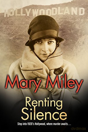 Renting Silence: A Roaring Twenties Mystery: 3 - Mary Miley [KSIĄŻKA]
