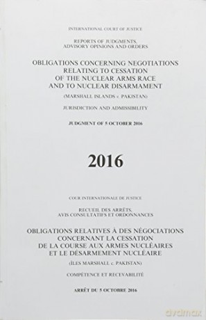 Reports of Judgments, Advisory Opinions and Orders: (Marshall Islands v. Pakistan) judgment of 5 October 2016 (Reports of judgments, advisory opinions and orders, 2016) - International Court of Justice [KSIĄŻKA]