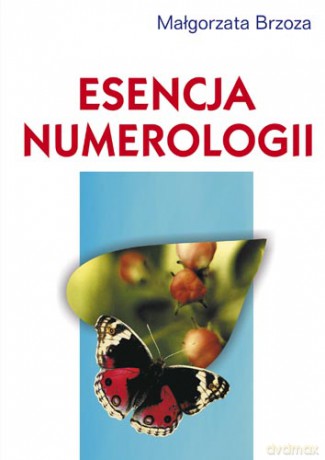 Esencja numerologii - Małgorzata Brzoza [KSIĄŻKA]