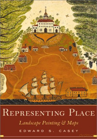Representing Place: Landscape Painting And Maps - Edward S. Casey [KSIĄŻKA]