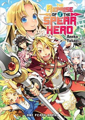 Reprise of the Spear Hero Volume 01: Light Novel, The (The Reprise of the Spear Hero Series: Light Novel) - Neet [KSIĄŻKA]