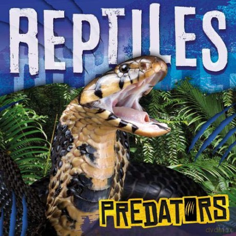 Reptiles (Predators) - Mignonne Gunasekara [KSIĄŻKA]