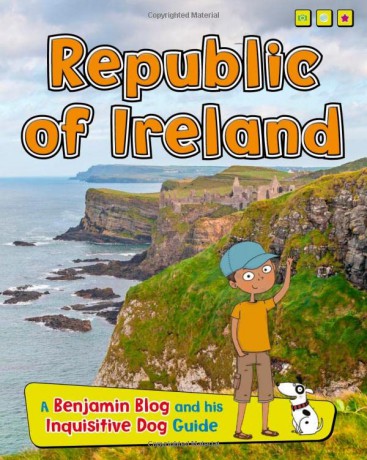 Republic of Ireland: A Benjamin Blog and His Inquisitive Dog Guide (Country Guides, with Benjamin Blog and his Inquisitive Dog) - Anita Ganeri [KSIĄŻKA]