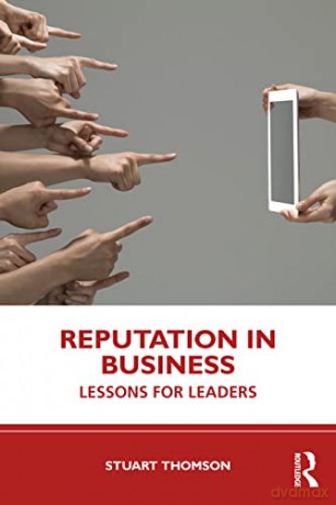 Reputation in Business: Lessons for Leaders - Stuart Thomson [KSIĄŻKA]
