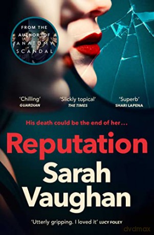 Reputation: the thrilling new novel from the bestselling author of Anatomy of a Scandal - Sarah Vaughan [KSIĄŻKA]